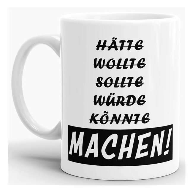 Tasse - Machen!