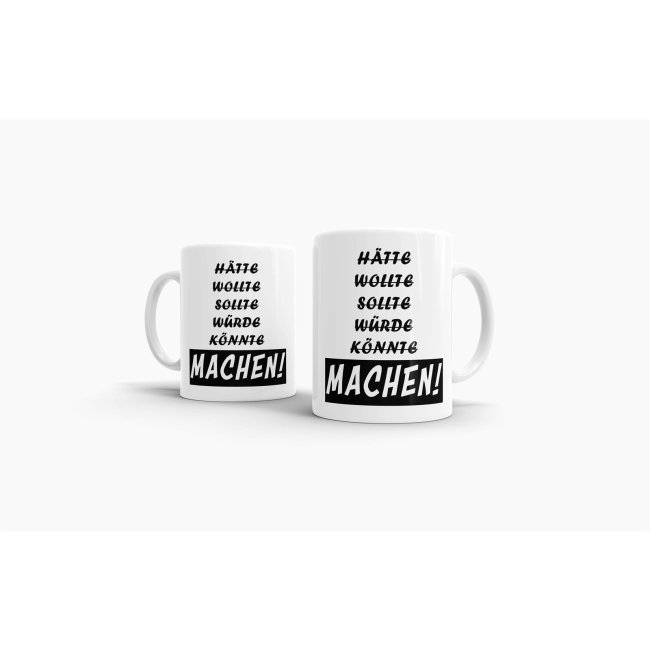 Tasse - Machen!