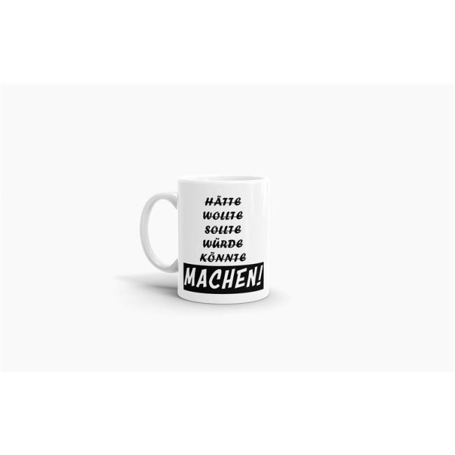 Tasse - Machen!