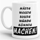 Tasse - Machen!