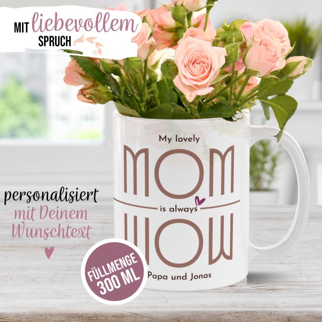 Personalisierte Tasse f&uuml;r Mama - Mom is Wow - mit Name / Text