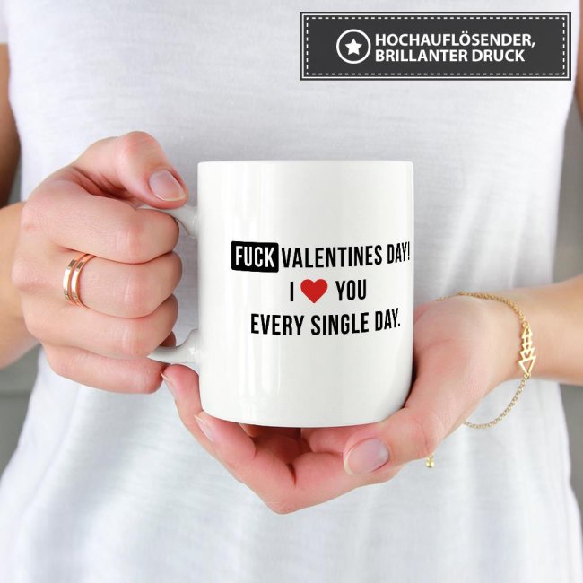 Tasse Fuck Valentines Day