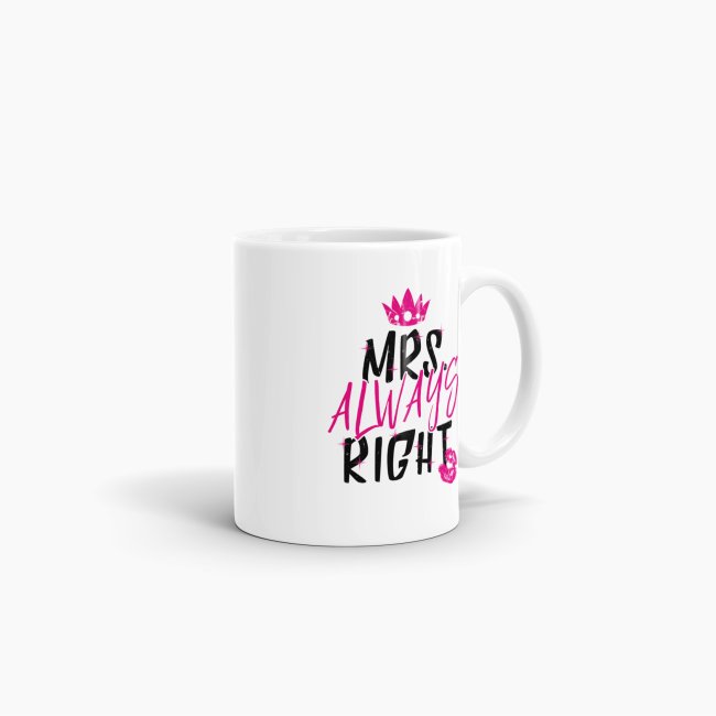 Tasse Mrs. Always Right