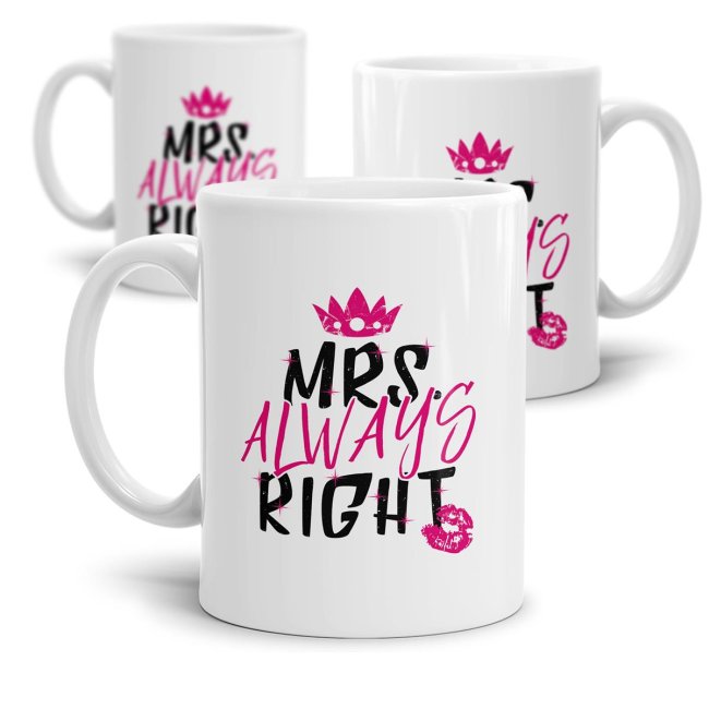 Tasse Mrs. Always Right