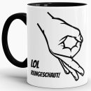 Tasse - LOL Reingeschaut - Schwarz