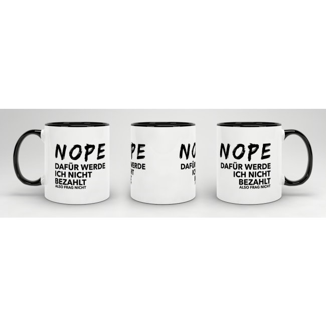 Tasse - Nope frag nicht