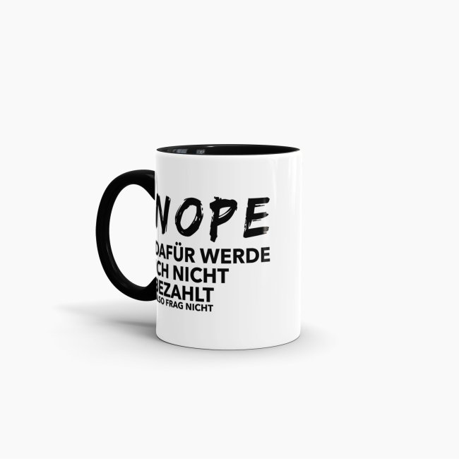 Tasse - Nope frag nicht