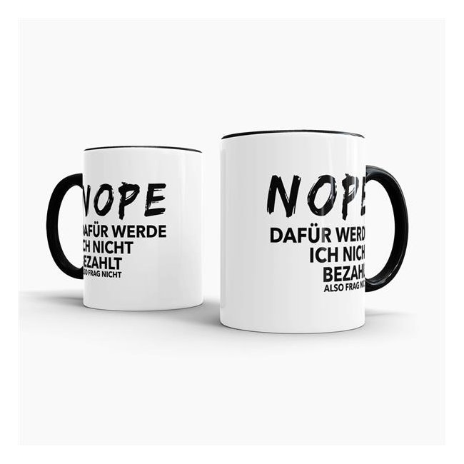 Tasse - Nope frag nicht