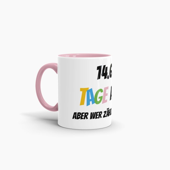 Tasse zum 40. Geburtstag - 14610 Tage alt - aber wer z&auml;hlt schon mit - Rosa