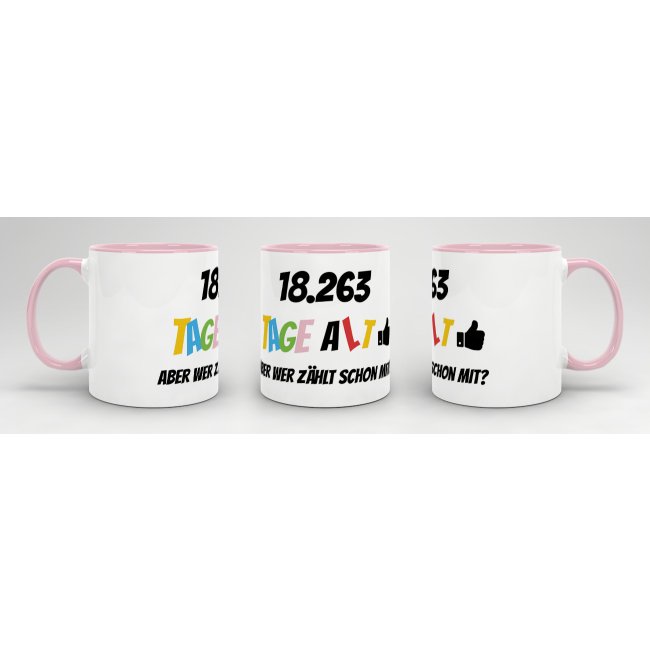 Tasse zum 50. Geburtstag - 18263 Tage alt - aber wer z&auml;hlt schon mit - Rosa