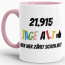 Tasse zum 60. Geburtstag - 21915 Tage alt - aber wer...