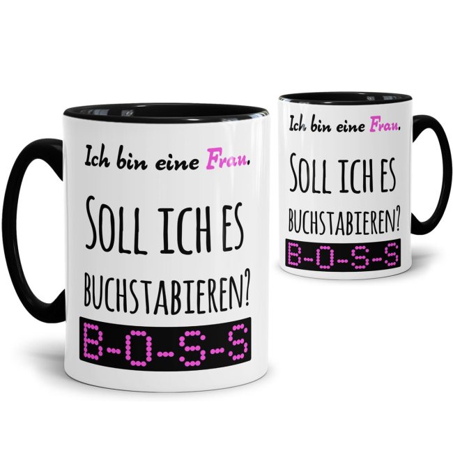 Tasse mit Spruch - Frau buchstabieren BOSS - Innen &amp; Henkel Schwarz