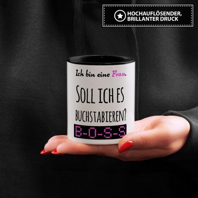 Tasse mit Spruch - Frau buchstabieren BOSS - Innen &amp; Henkel Schwarz