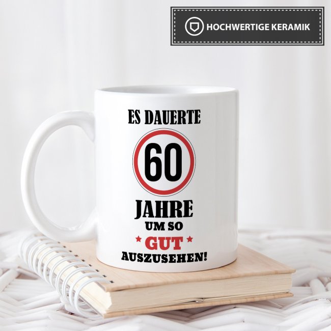 Tasse - Es dauerte XX Jahre um so gut auszusehen - Alter w&auml;hlbar-