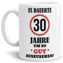 Tasse - Es dauerte 30 Jahre um so gut auszusehen - Weiss