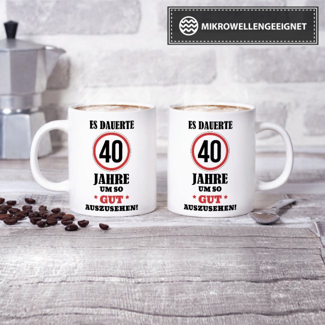 Tasse - Es dauerte 40 Jahre um so gut auszusehen - Weiss