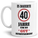 Tasse - Es dauerte 40 Jahre um so gut auszusehen - Weiss