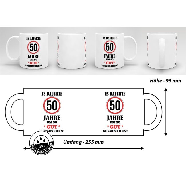 Tasse - Es dauerte 50 Jahre um so gut auszusehen - Weiss