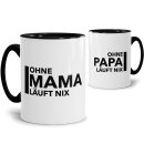 Tasse Ohne Mama/ Papa l&auml;uft nix