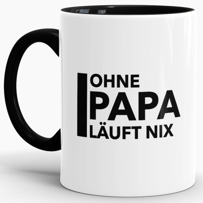 Tasse Ohne Papa l&auml;uft nix - Innen &amp; Henkel Schwarz