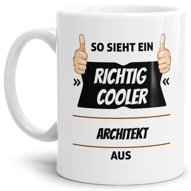 Berufe Tasse - So sieht ein richtig cooler Architekt aus