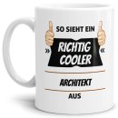 Berufe Tasse - So sieht ein richtig cooler Architekt aus