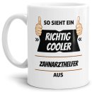 Berufe Tasse - So sieht ein richtig cooler Zahnarzthelfer...