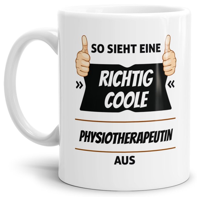 Berufe Tasse - So sieht eine richtig coole Physiotherapeutin aus