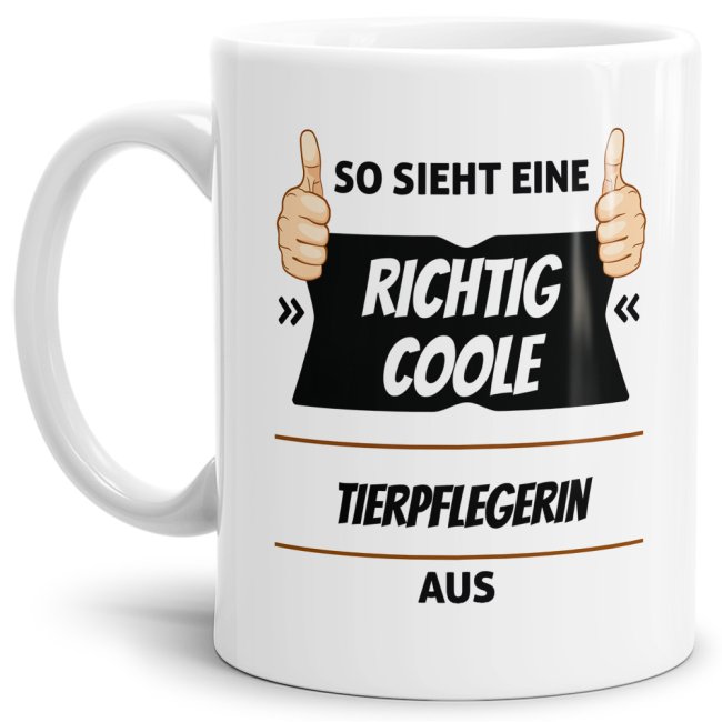 Berufe Tasse - So sieht eine richtig coole Tierpflegerin aus