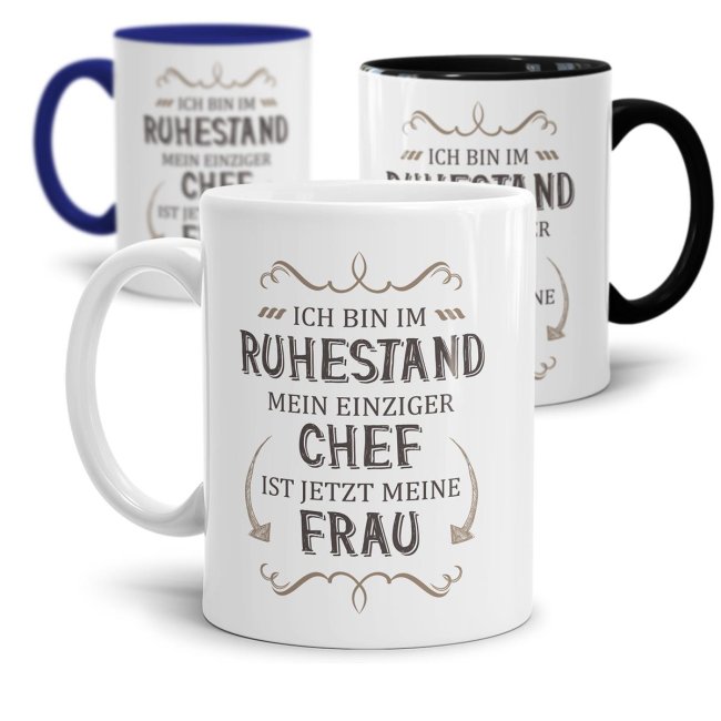 Ruhestand Tasse - Mein einziger Chef ist jetzt meine Frau