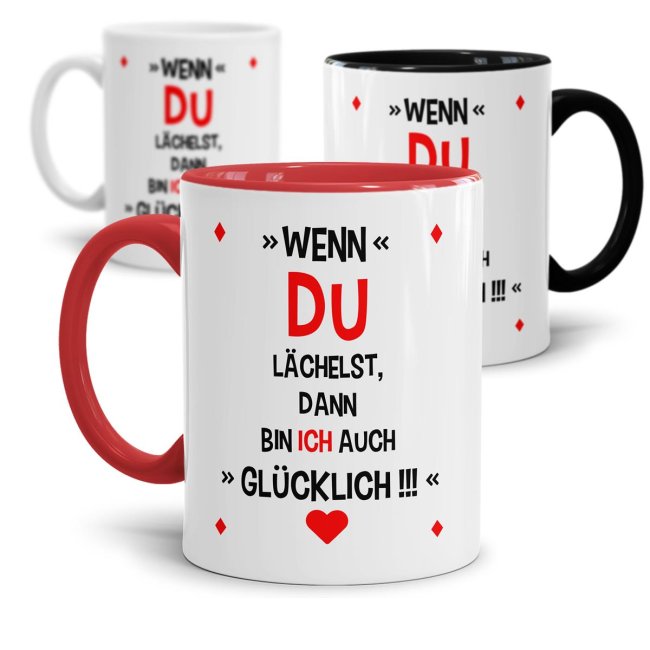 Tasse Wenn du l&auml;chelst, dann bin ich auch gl&uuml;cklich