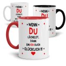 Tasse Wenn du l&auml;chelst, dann bin ich auch...