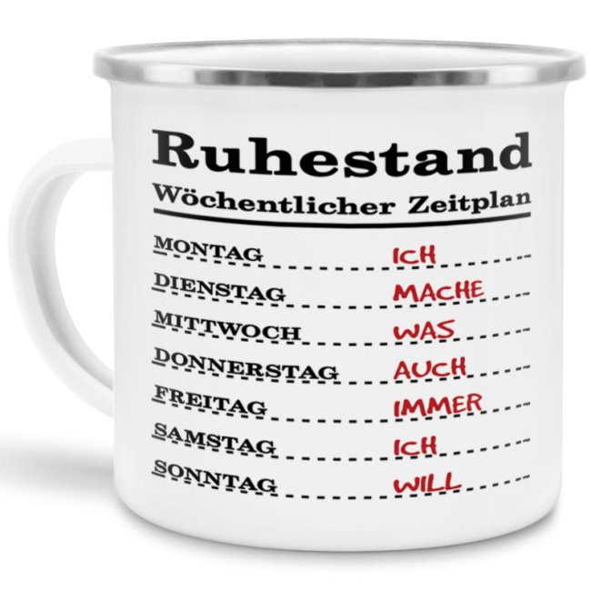 Emaille-Tasse f&uuml;r Rentner - W&ouml;chentlicher Zeitplan