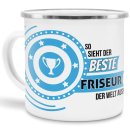 Emaille-Tasse mit Spruch - So sieht der beste Friseur aus