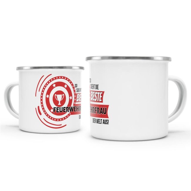 Emaille-Tasse mit Spruch - So sieht die beste Feuerwehrfrau aus