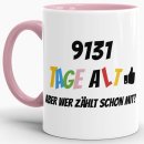 Tasse zum 25. Geburtstag - 9131 Tage alt - aber wer...