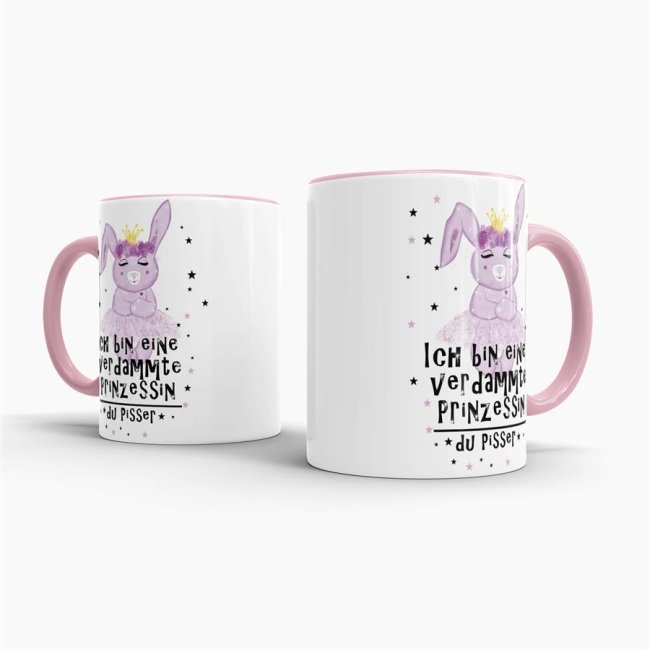 Hasen -Tasse Ich bin eine verdammte Prinzessin... Rosa