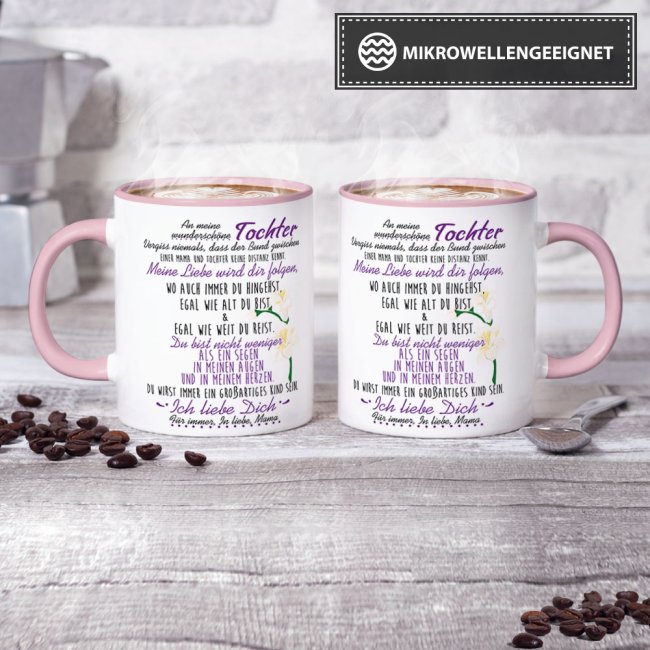 Tasse - mit Spruch von Mama f&uuml;r die Tochter - Innen &amp; Henkel Rosa