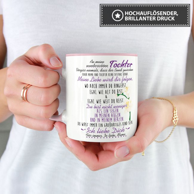 Tasse - mit Spruch von Mama f&uuml;r die Tochter - Innen &amp; Henkel Rosa