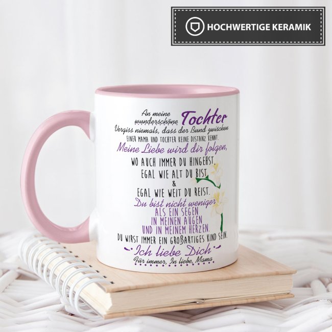 Tasse - mit Spruch von Mama f&uuml;r die Tochter - Innen &amp; Henkel Rosa