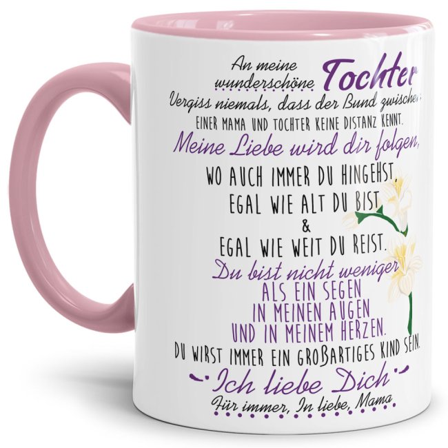Tasse - mit Spruch von Mama f&uuml;r die Tochter - Innen &amp; Henkel Rosa