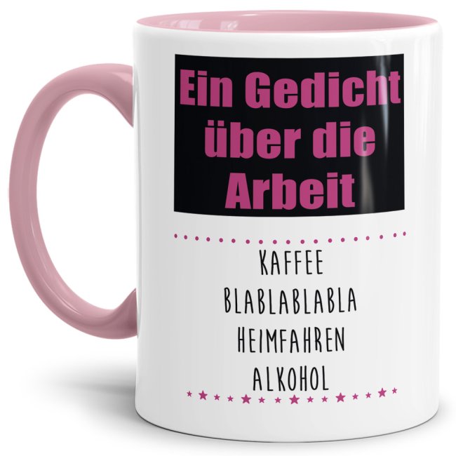 Tasse mit Spruch - Gedicht &uuml;ber die Arbeit - Rosa