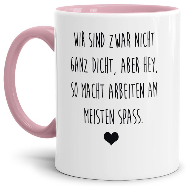 Tasse mit Spruch - Nicht ganz dicht - Rosa