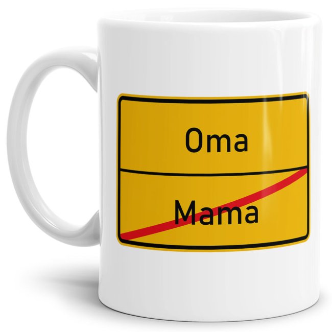Tasse - Ortsschilder Mama -&gt; Oma
