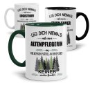 Tasse Leg dich niemals mit -Beruf- an