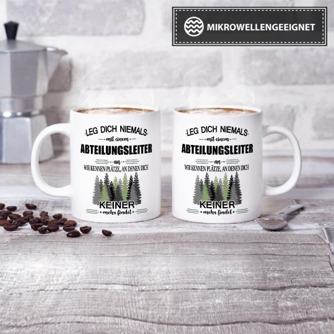 Berufe-Tasse - Leg dich niemals mit einem Abteilungsleiter an - Wei&szlig;