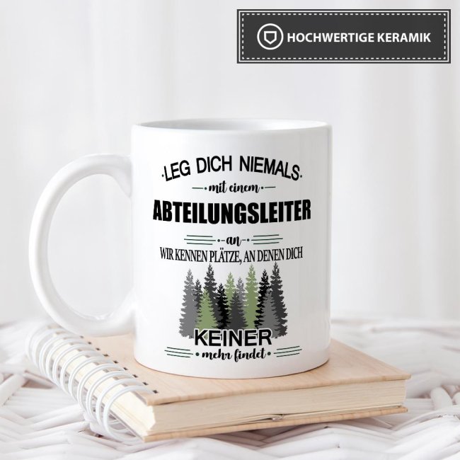 Berufe-Tasse - Leg dich niemals mit einem Abteilungsleiter an - Wei&szlig;