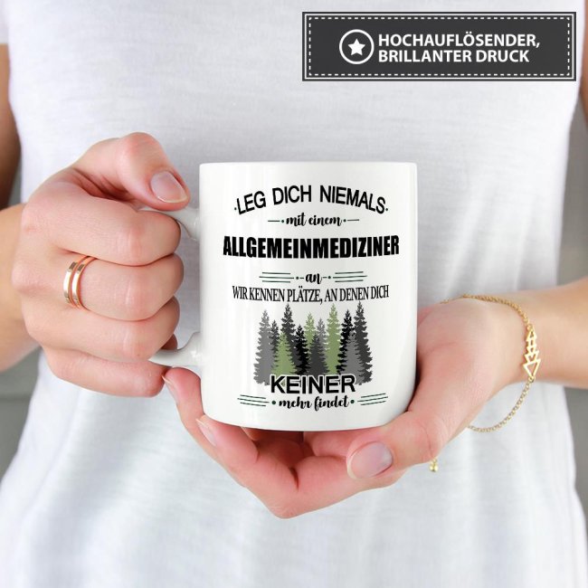 Berufe-Tasse - Leg dich niemals mit einem Allgemeinmediziner an - Wei&szlig;