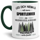 Berufe-Tasse - Leg dich niemals mit einem Sportlehrer an...