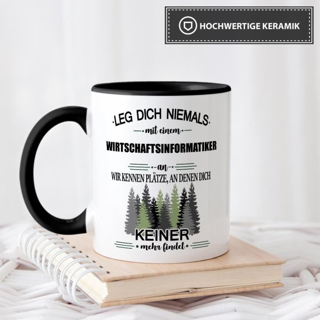 Berufe-Tasse - Leg dich niemals mit einem Wirtschaftsinformatiker an - Schwarz